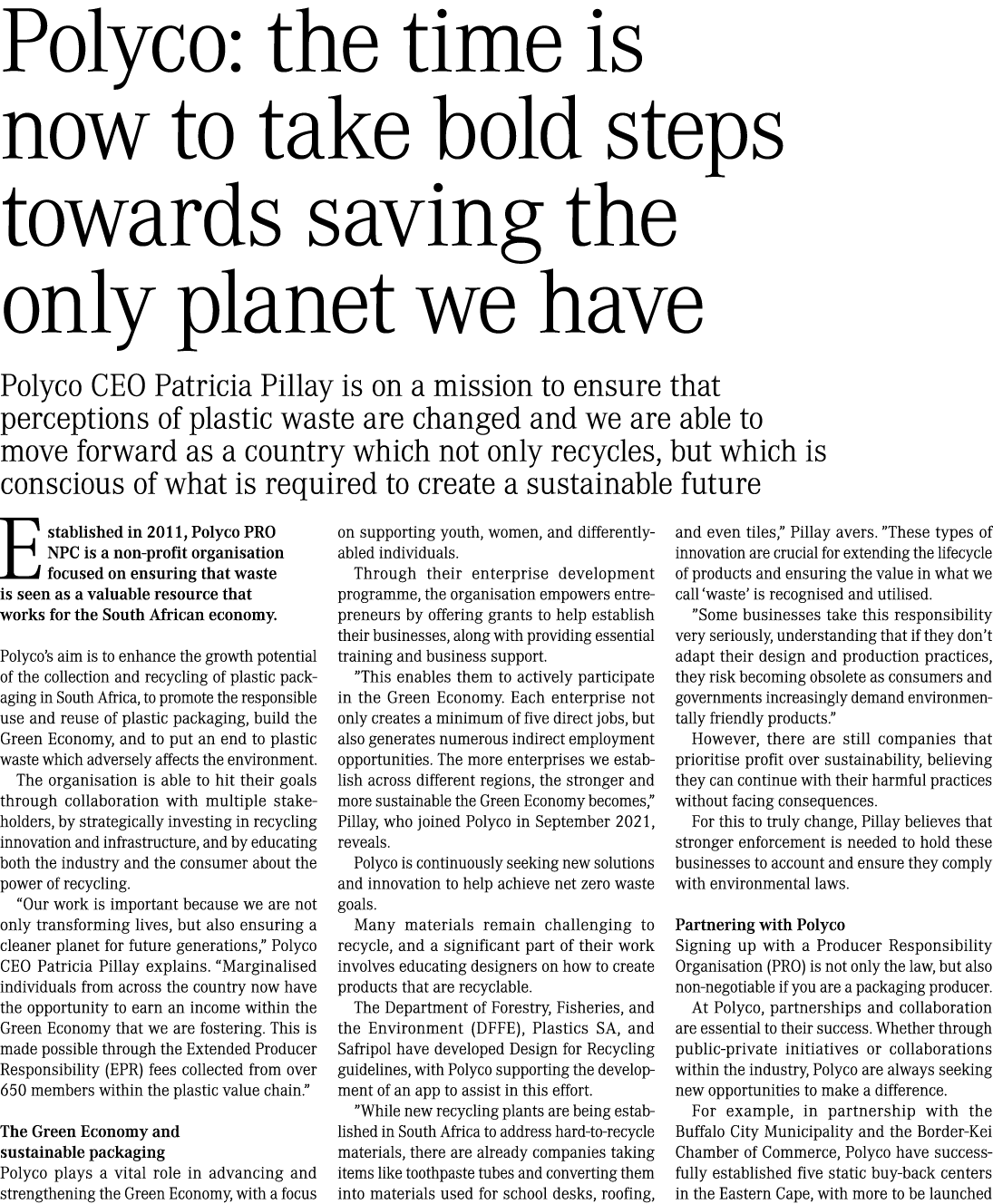 Polyco: the time is now to take bold steps towards saving the only planet we have Polyco CEO Patricia Pillay is on a ...