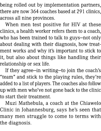 being rolled out by implementation partners, there are now 364 coaches based at 291 clinics, across all nine province...