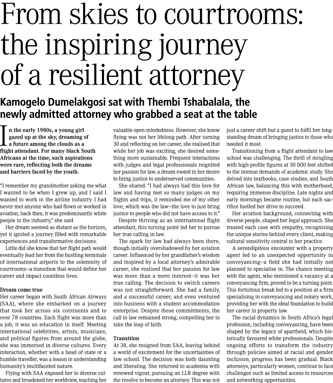 From skies to courtrooms: the inspiring journey of a resilient attorney Kamogelo Dumelakgosi sat with Thembi Tshabala...