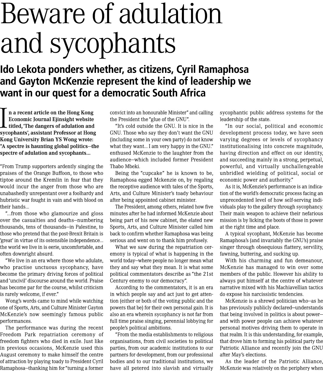 Beware of adulation and sycophants Ido Lekota ponders whether, as citizens, Cyril Ramaphosa and Gayton McKenzie repre...