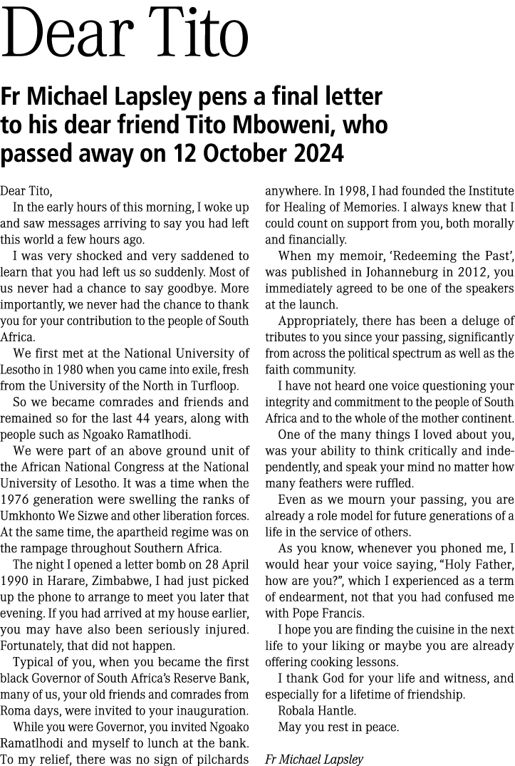 Dear Tito Fr Michael Lapsley pens a final letter to his dear friend Tito Mboweni, who passed away on 12 October 2024 ...