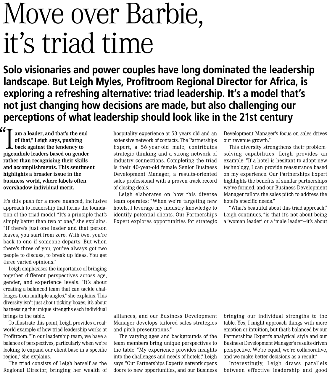 Move over Barbie, it’s triad time Solo visionaries and power couples have long dominated the leadership landscape. Bu...