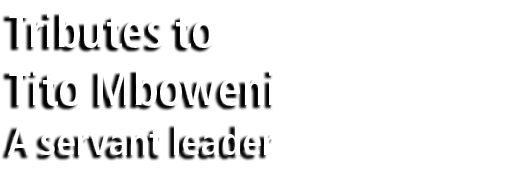 Tributes to Tito Mboweni A servant leader