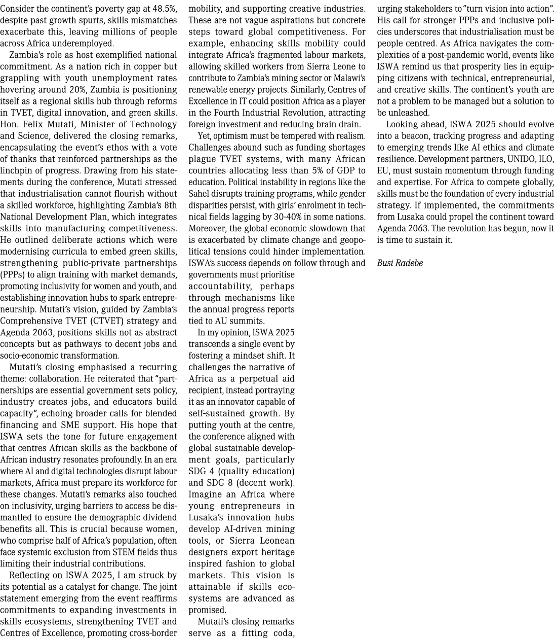 Consider the continent’s poverty gap at 48.5%, despite past growth spurts, skills mismatches exacerbate this, leaving...
