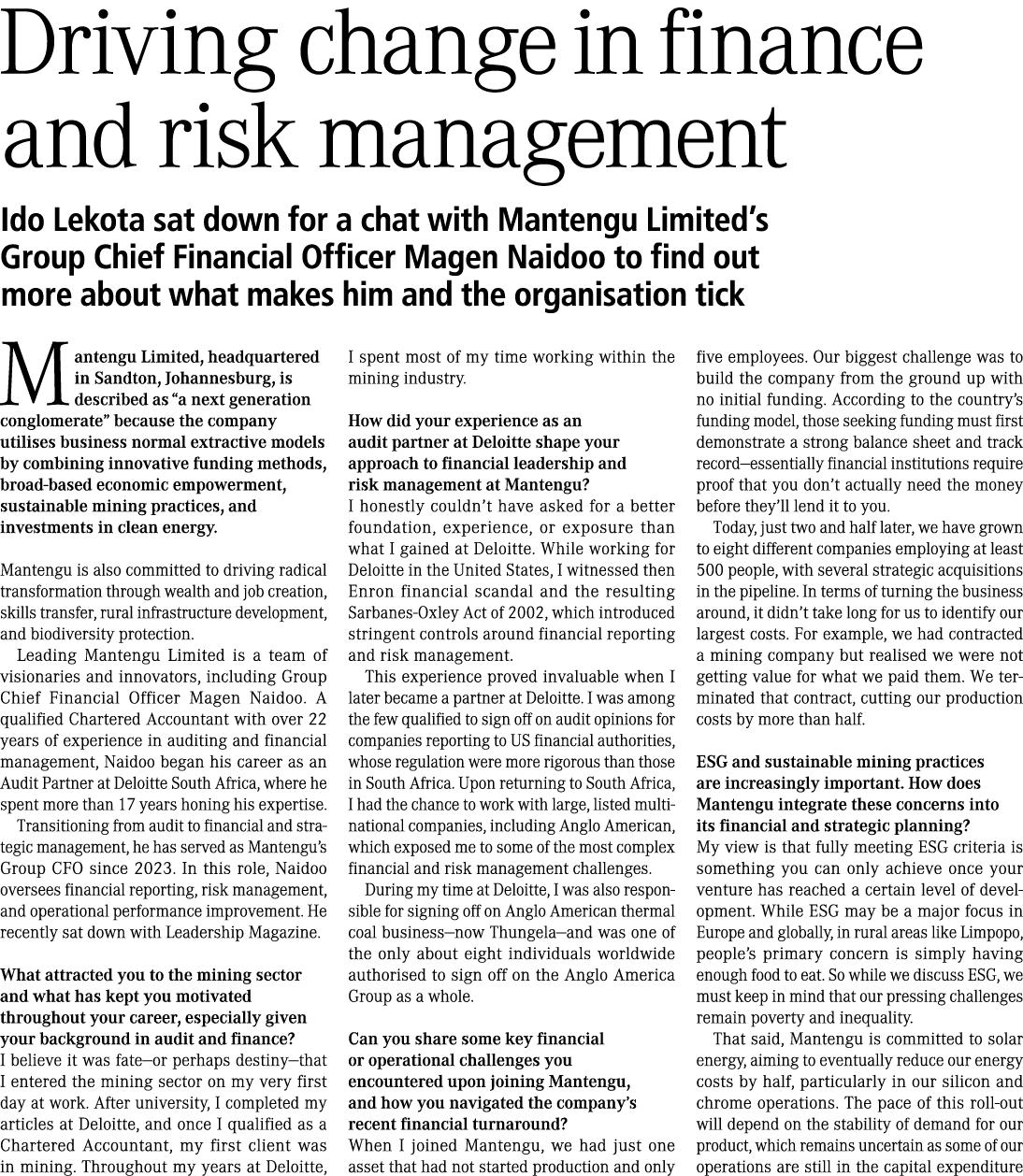 Driving change in finance and risk management Ido Lekota sat down for a chat with Mantengu Limited’s Group Chief Fina...