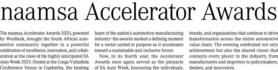 naamsa Accelerator Awards The naamsa Accelerator Awards 2025, powered by WesBank, brought the South African automotiv...