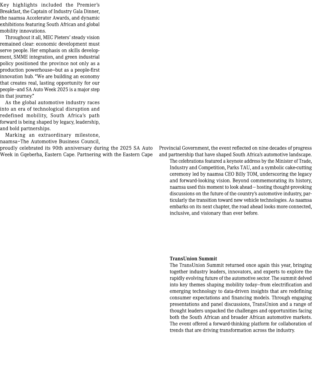 Key highlights included the Premier’s Breakfast, the Captain of Industry Gala Dinner, the naamsa Accelerator Awards, ...