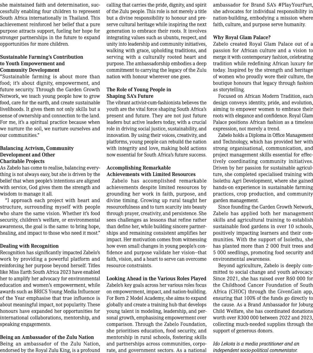 she maintained faith and determination, successfully enabling four children to represent South Africa internationally...