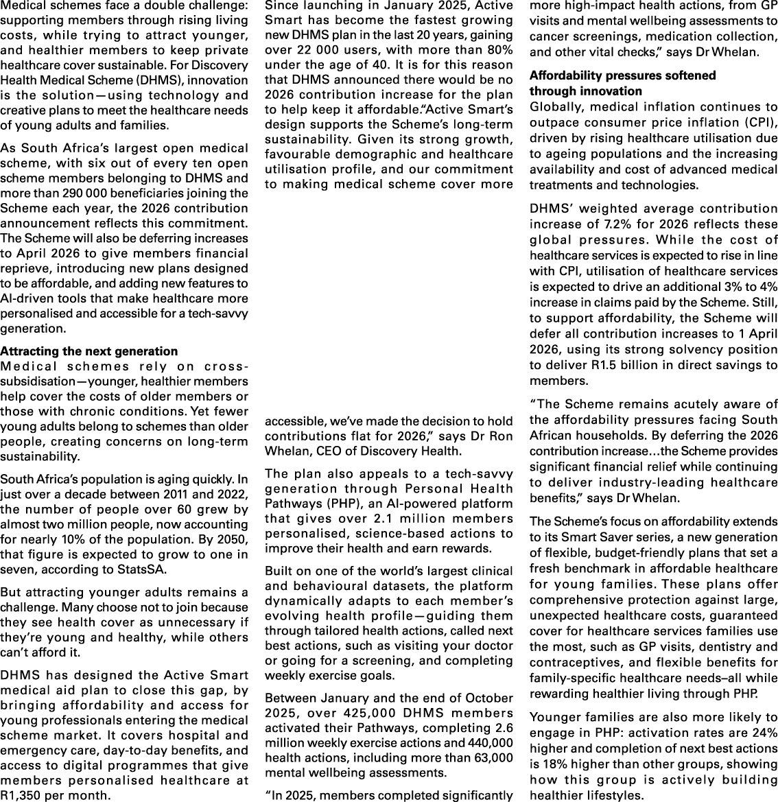 Medical schemes face a double challenge: supporting members through rising living costs, while trying to attract youn...