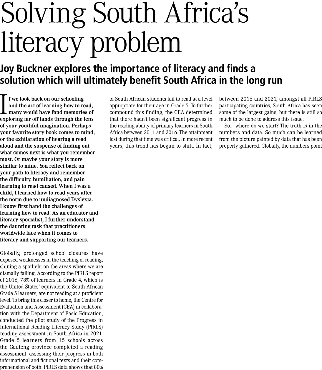 Solving South Africa’s literacy problem Joy Buckner explores the importance of literacy and finds a solution which wi...