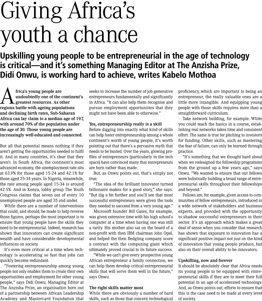 Giving Africa’s youth a chance Upskilling young people to be entrepreneurial in the age of technology is critical—and...