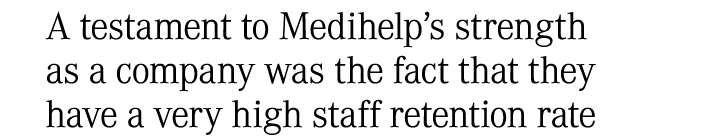 A testament to Medihelp’s strength as a company was the fact that they have a very high staff retention rate