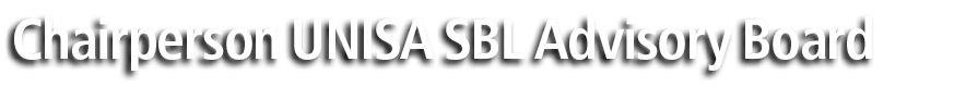 Chairperson UNISA SBL Advisory Board