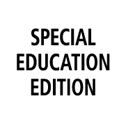 SPECIAL EDUCATION EDITION