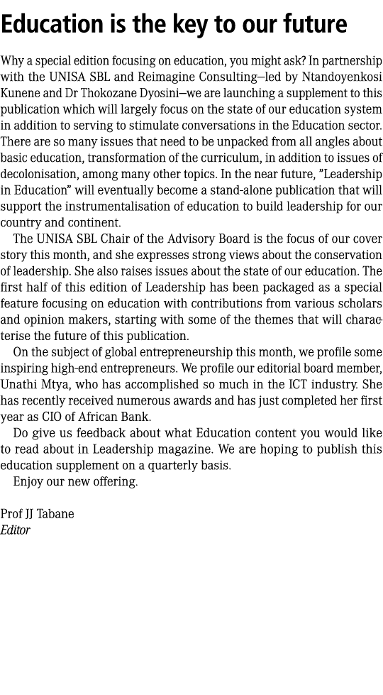 Education is the key to our future Why a special edition focusing on education, you might ask? In partnership with th...