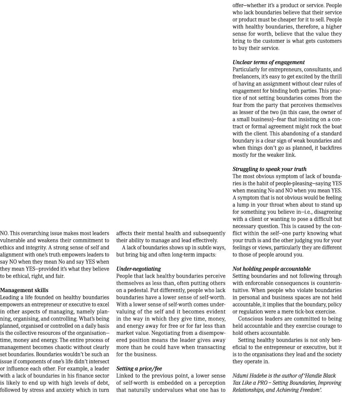 NO. This overarching issue makes most leaders vulnerable and weakens their commitment to ethics and integrity. A stro...