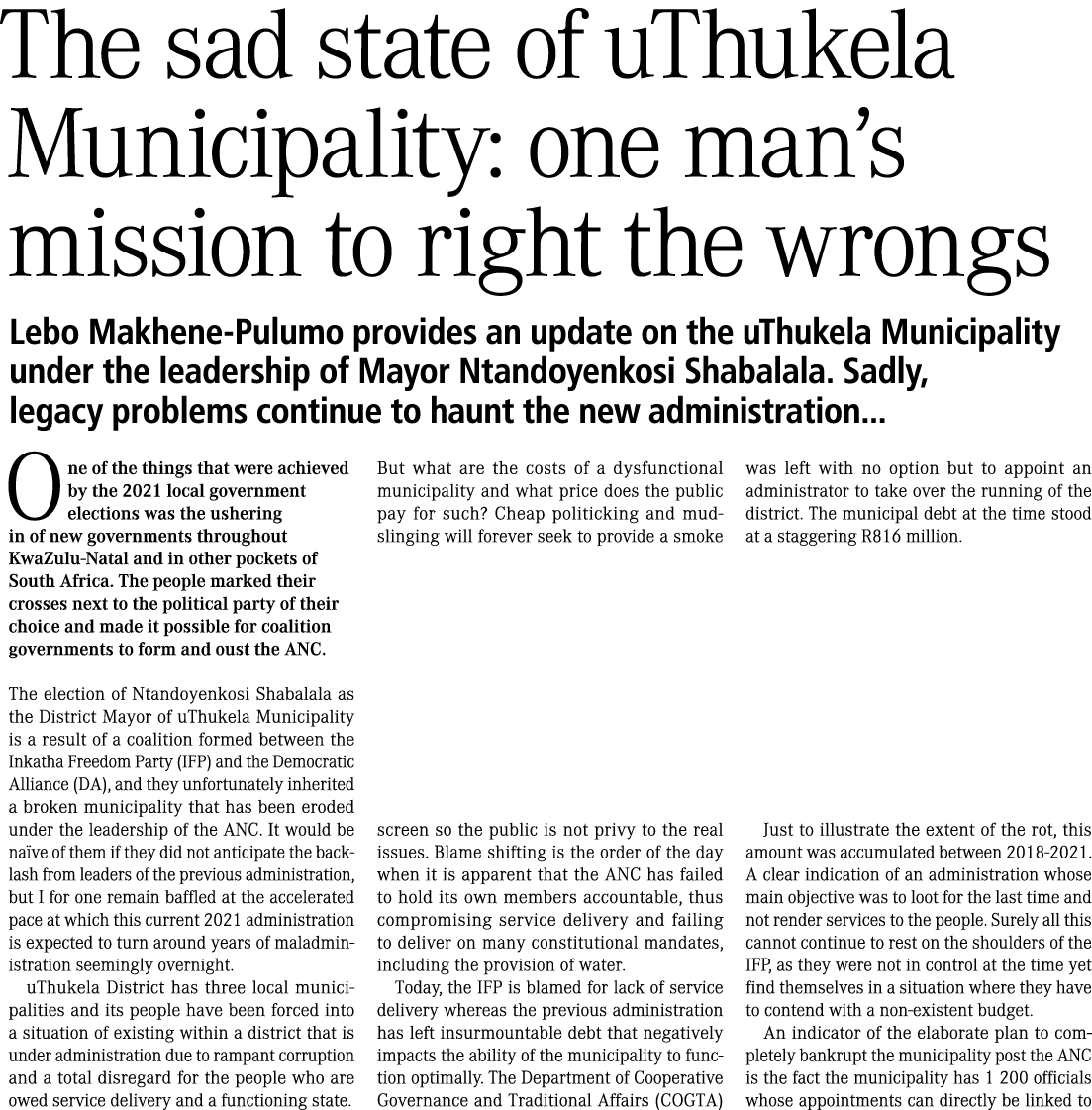 The sad state of uThukela Municipality: one man’s mission to right the wrongs Lebo Makhene-Pulumo provides an update ...