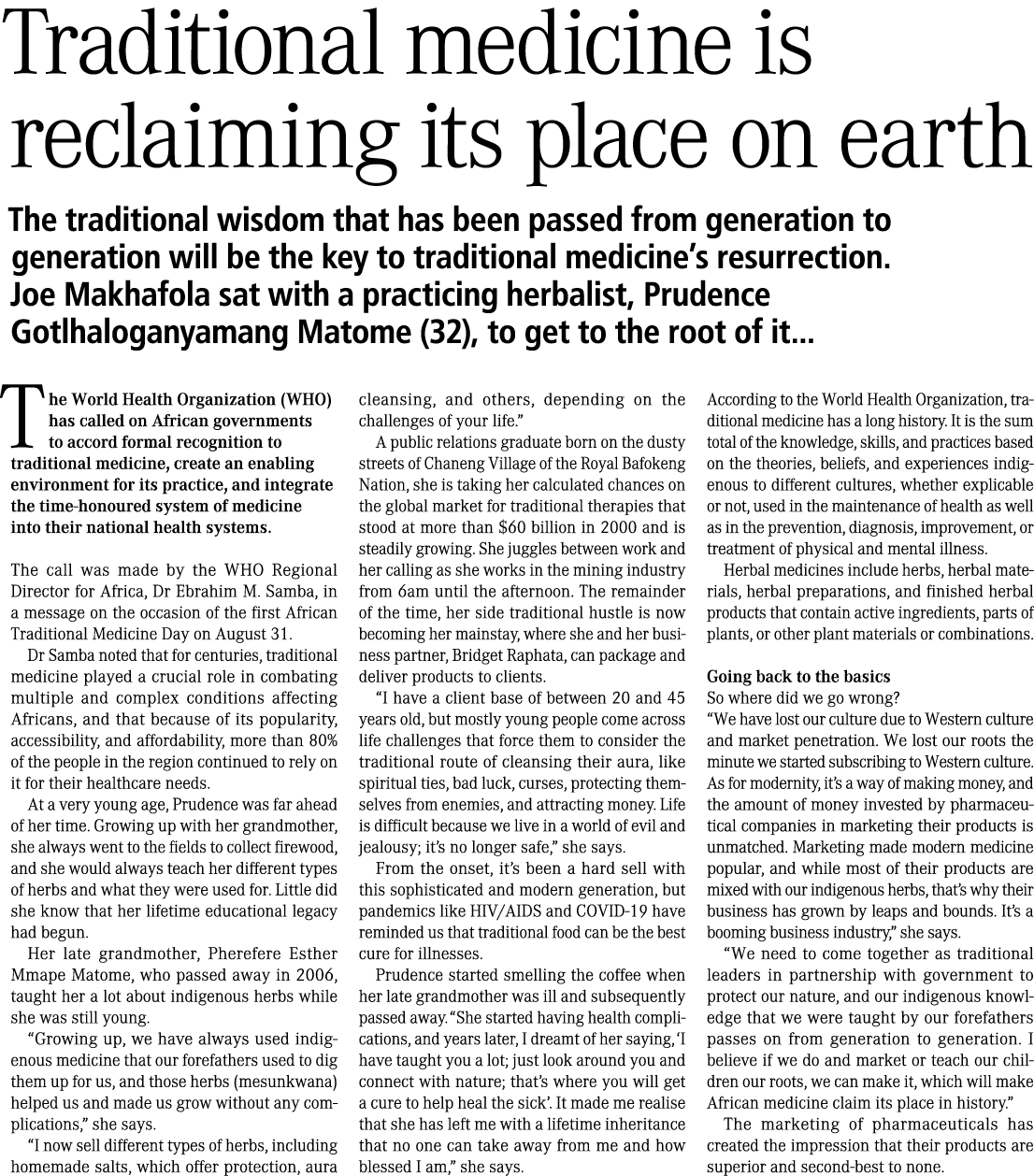 Traditional medicine is reclaiming its place on earth The traditional wisdom that has been passed from generation to ...