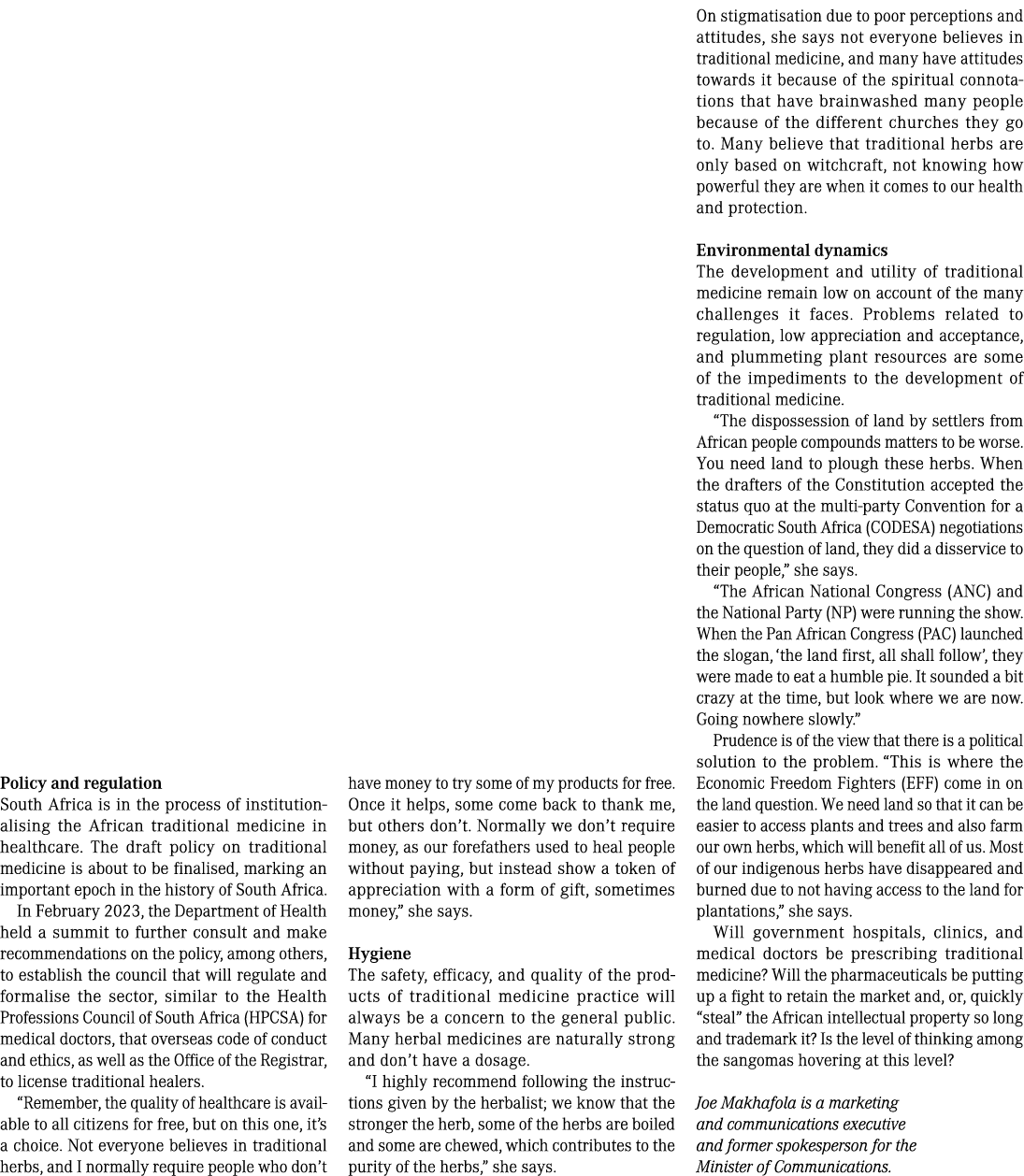 Policy and regulation South Africa is in the process of institutionalising the African traditional medicine in health...