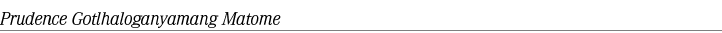 Prudence Gotlhaloganyamang Matome