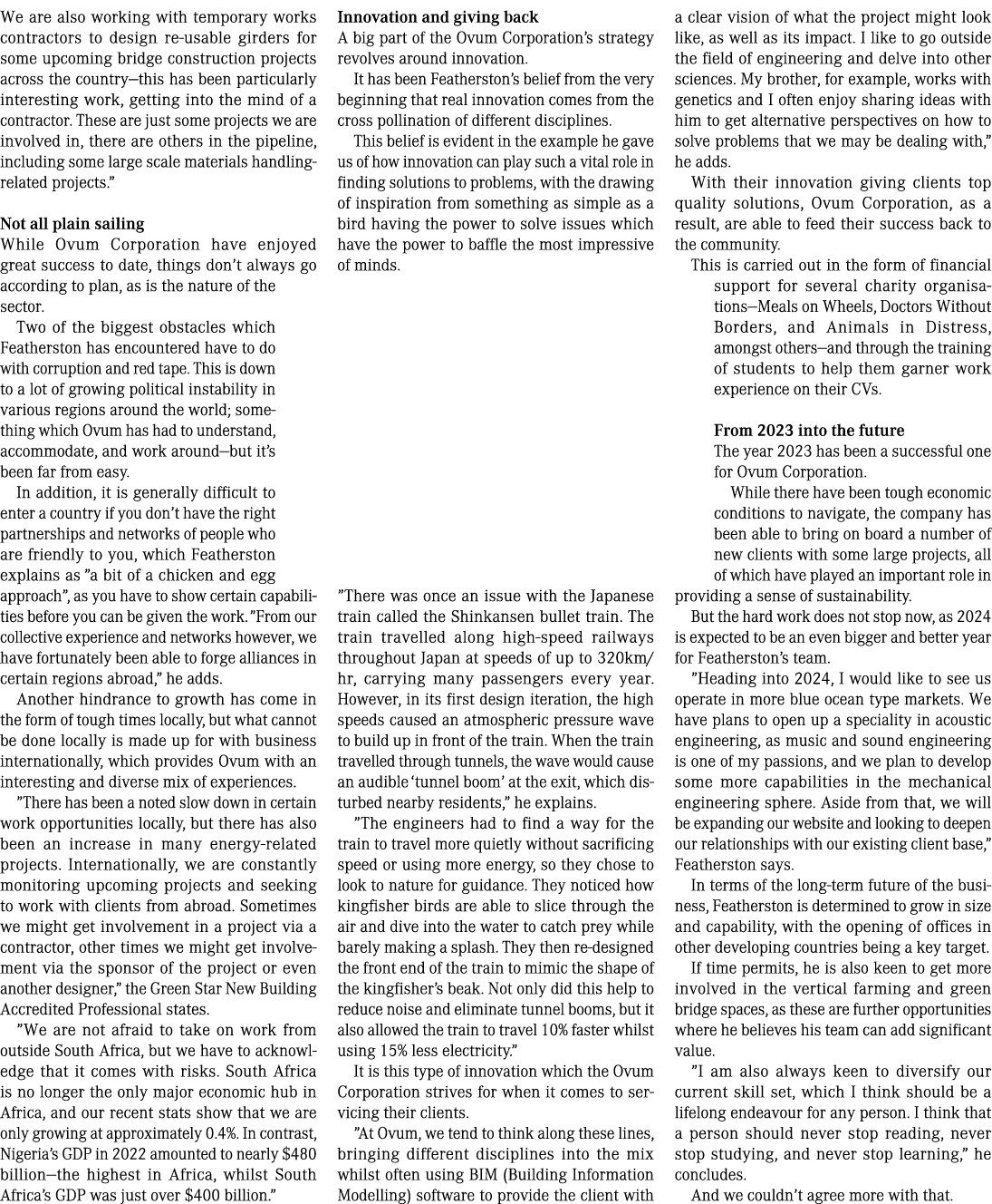 We are also working with temporary works contractors to design re-usable girders for some upcoming bridge constructio...