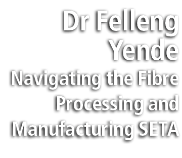Dr Felleng Yende Navigating the Fibre Processing and Manufacturing SETA