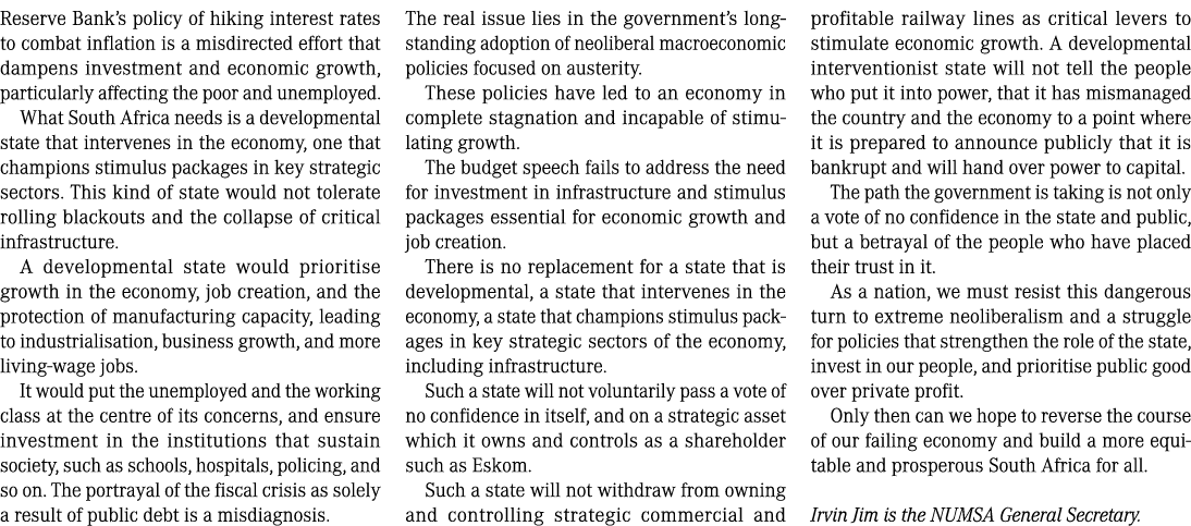 Reserve Bank’s policy of hiking interest rates to combat inflation is a misdirected effort that dampens investment an...
