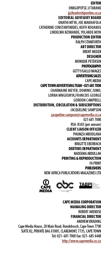 EDITOR Onkgopotse JJ Tabane jj@leadershiponline.co.za Editorial Advisory Board Unathi Mtya, Joe Makhafola Catherine C...