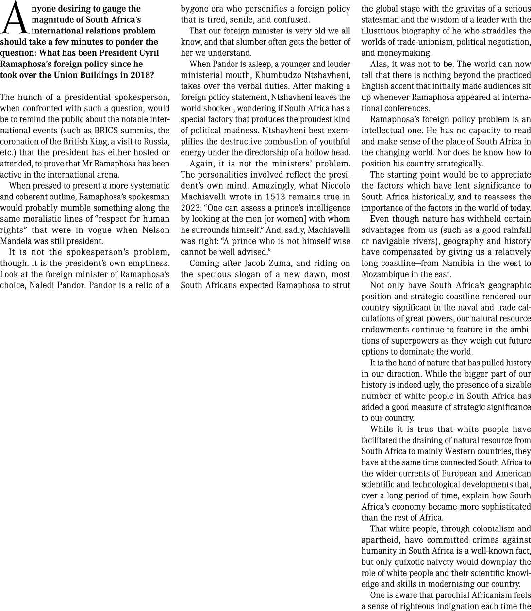 Anyone desiring to gauge the magnitude of South Africa’s international relations problem should take a few minutes to...