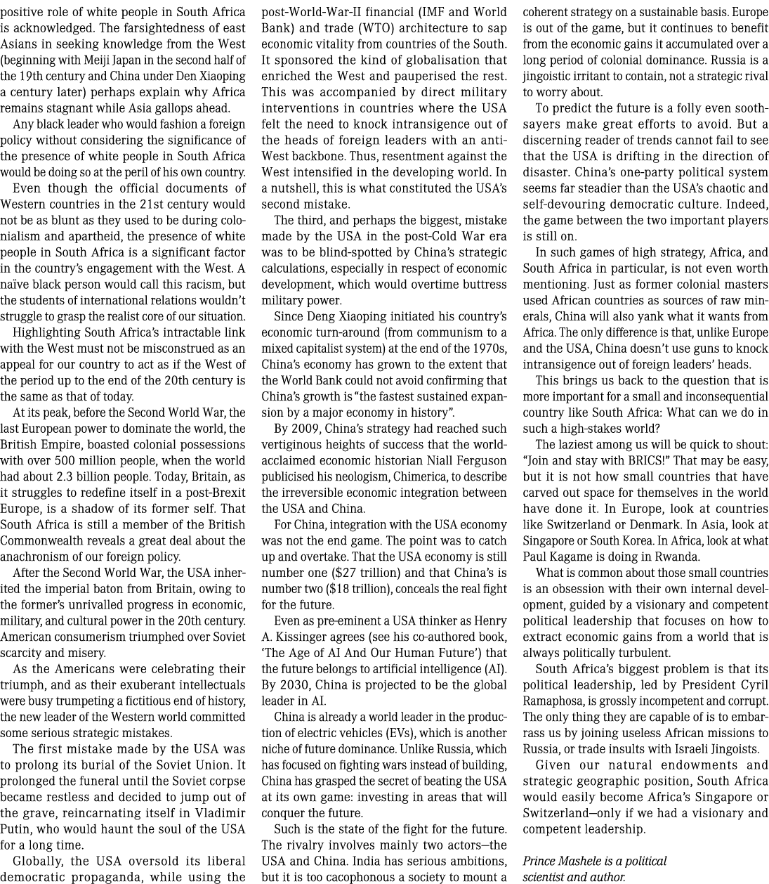 positive role of white people in South Africa is acknowledged. The farsightedness of east Asians in seeking knowledge...