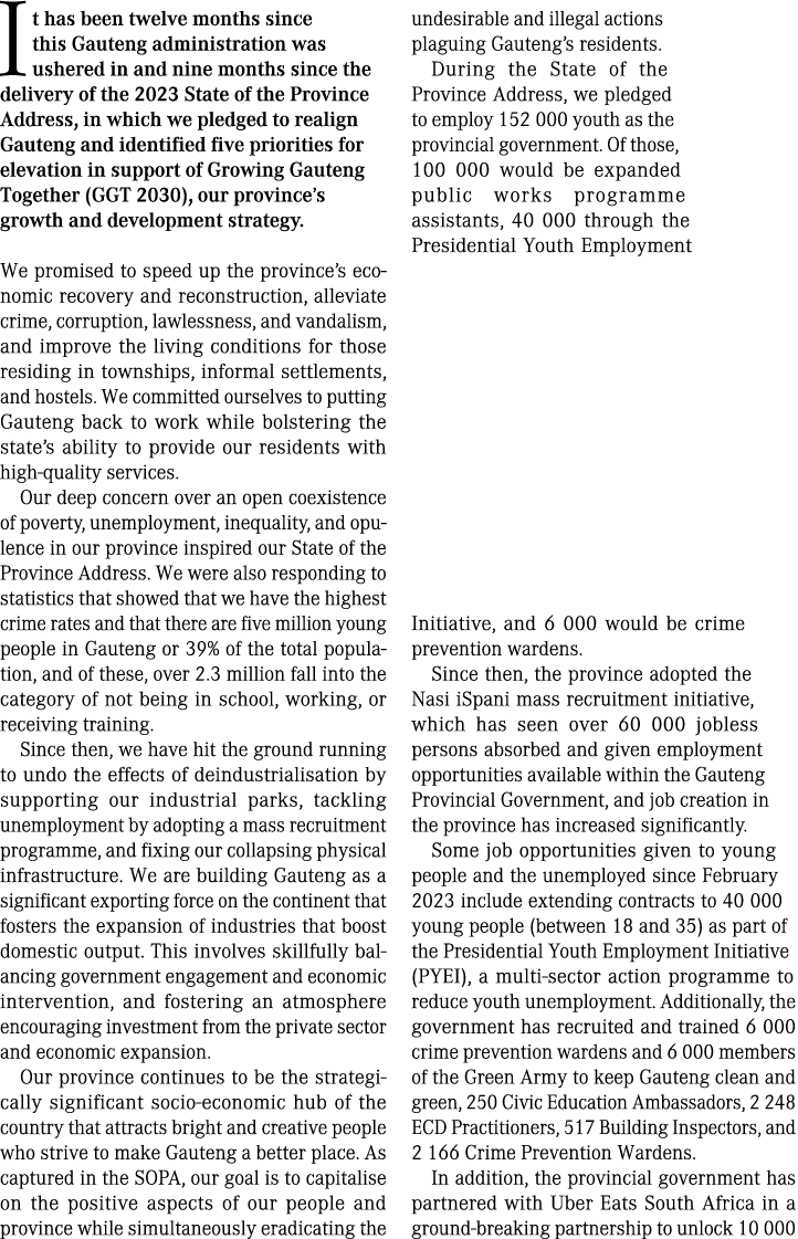 It has been twelve months since this Gauteng administration was ushered in and nine months since the delivery of the ...