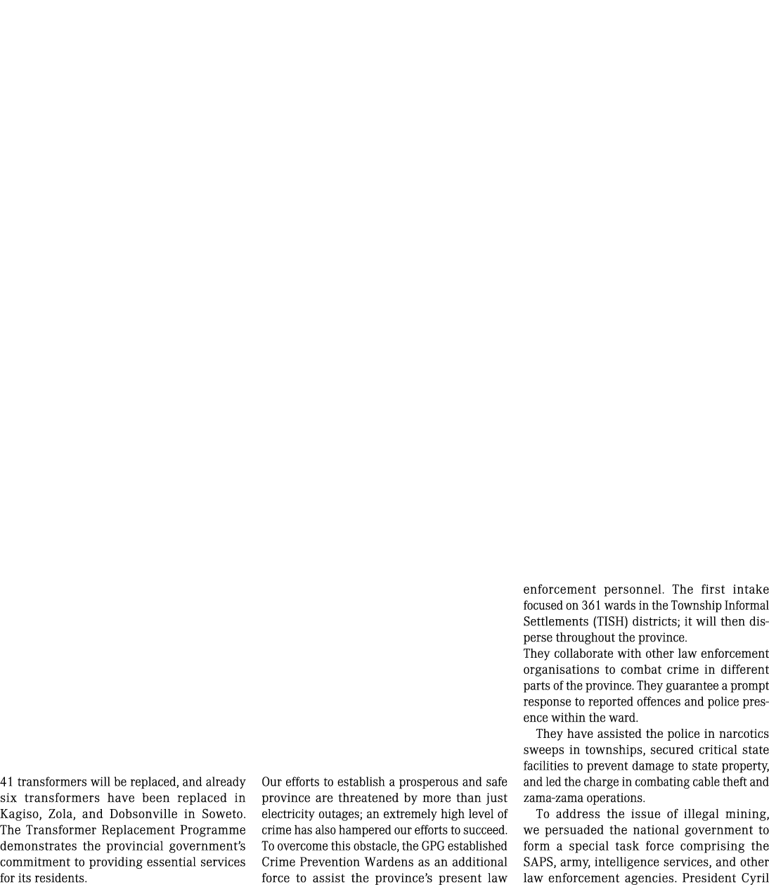 41 transformers will be replaced, and already six transformers have been replaced in Kagiso, Zola, and Dobsonville in...