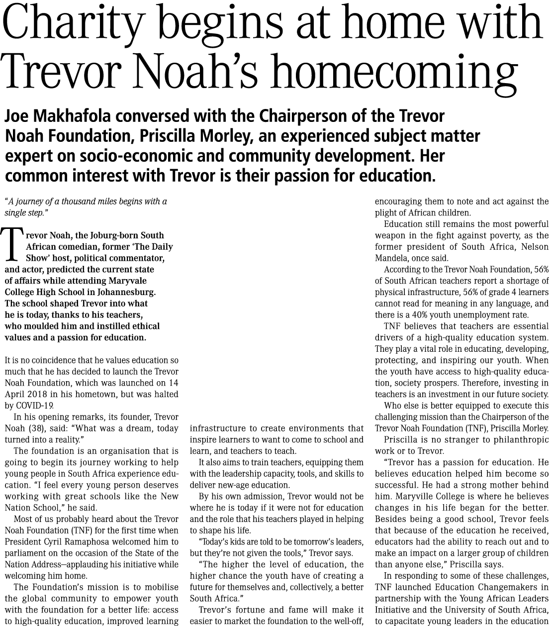  Charity begins at home with Trevor Noah’s homecoming Joe Makhafola conversed with the Chairperson of the Trevor Noah...