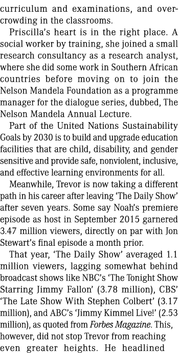 curriculum and examinations, and overcrowding in the classrooms. Priscilla’s heart is in the right place. A social wo...
