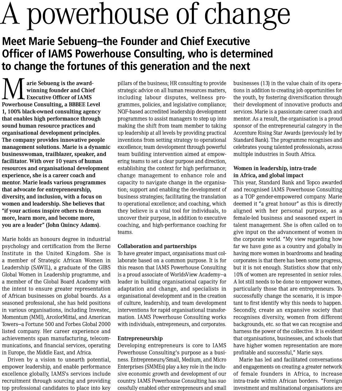 A powerhouse of change Meet Marie Sebueng–the Founder and Chief Executive Officer of IAMS Powerhouse Consulting, who ...