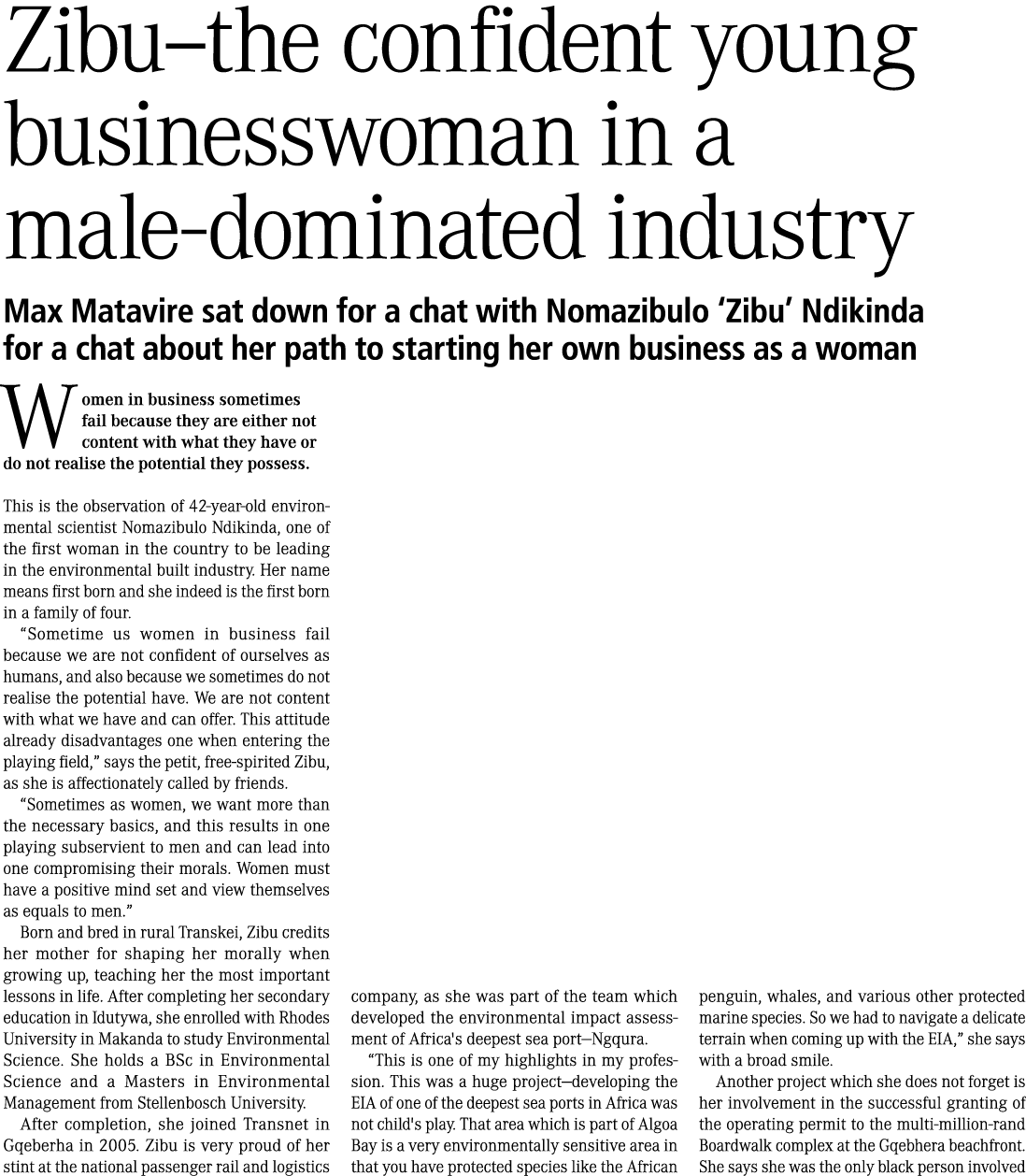 Zibu–the confident young businesswoman in a male‑dominated industry Max Matavire sat down for a chat with Nomazibulo ...