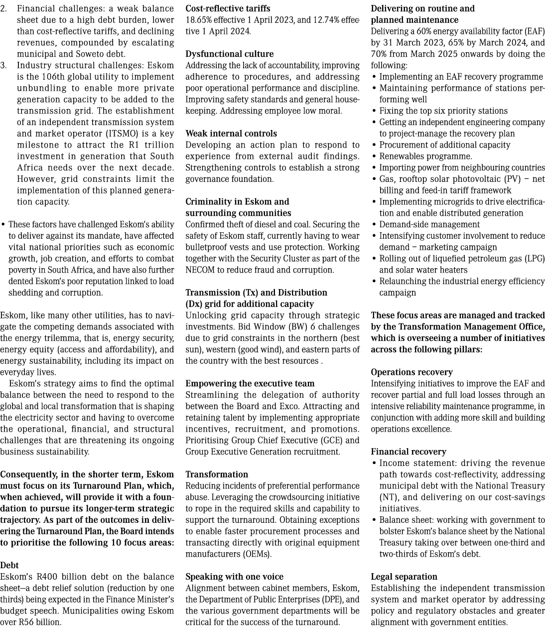 2. Financial challenges: a weak balance sheet due to a high debt burden, lower than cost reflective tariffs, and decl...