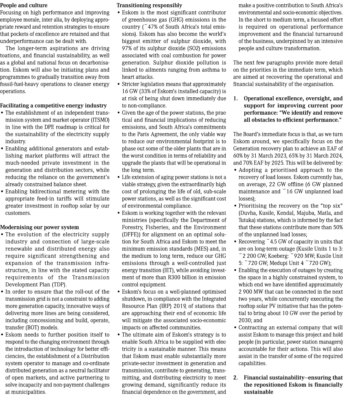 People and culture Focusing on high performance and improving employee morale, inter alia, by deploying appropriate r...