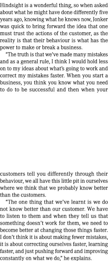 Hindsight is a wonderful thing, so when asked about what he might have done differently five years ago, knowing what ...