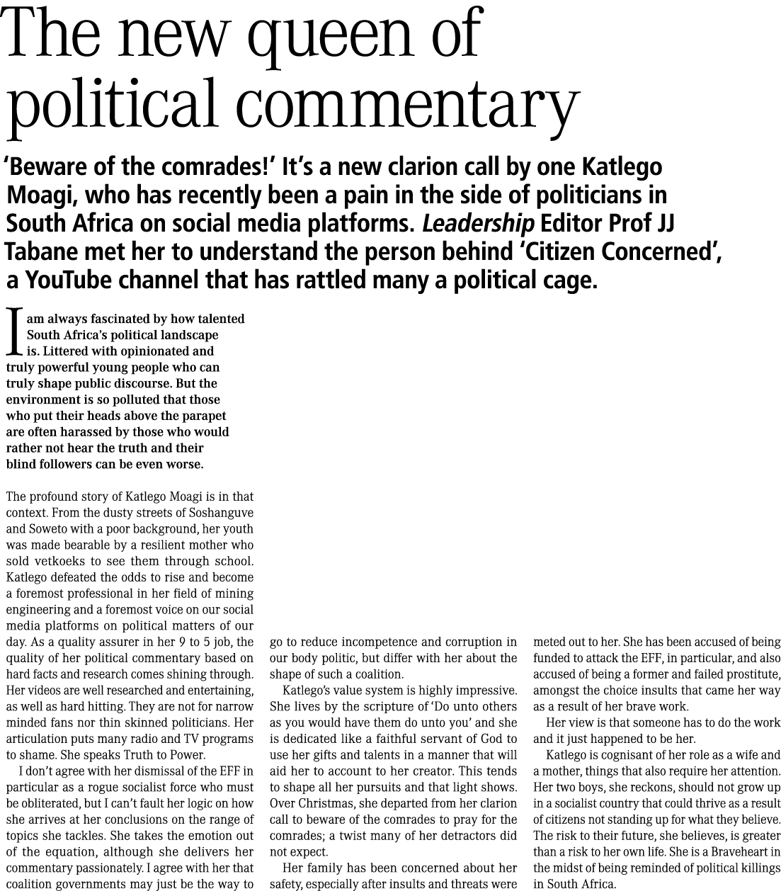 The new queen of political commentary ‘Beware of the comrades!’ It’s a new clarion call by one Katlego Moagi, who has...