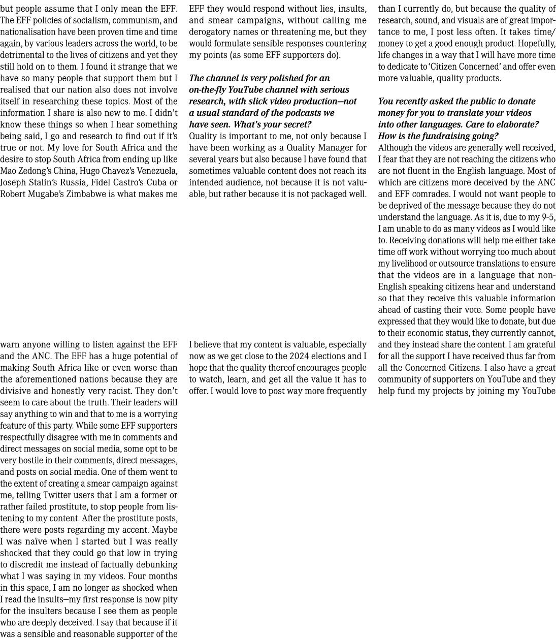 but people assume that I only mean the EFF. The EFF policies of socialism, communism, and nationalisation have been p...
