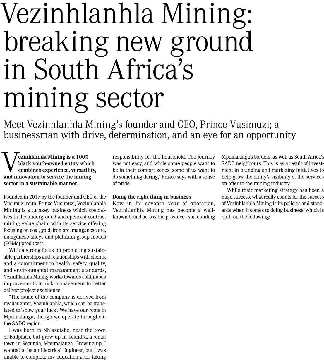 Vezinhlanhla Mining: breaking new ground in South Africa’s mining sector Meet Vezinhlanhla Mining’s founder and CEO, ...