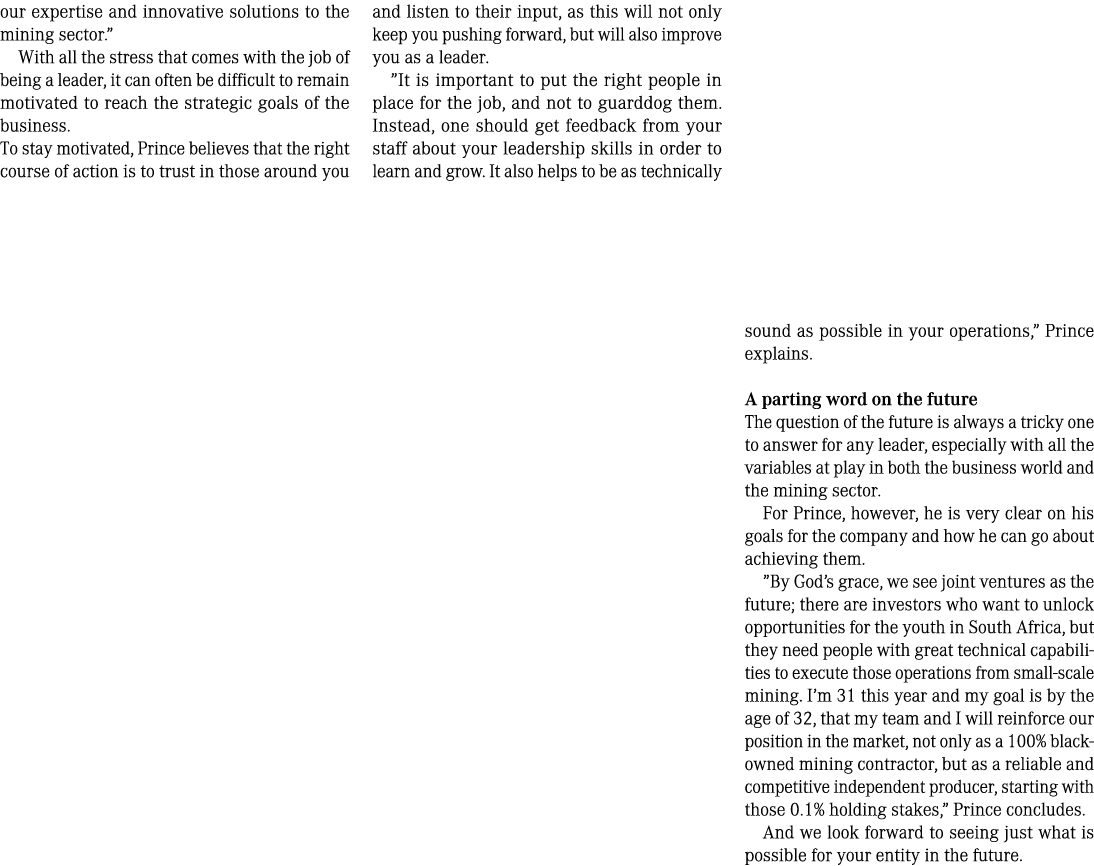 our expertise and innovative solutions to the mining sector.” With all the stress that comes with the job of being a ...