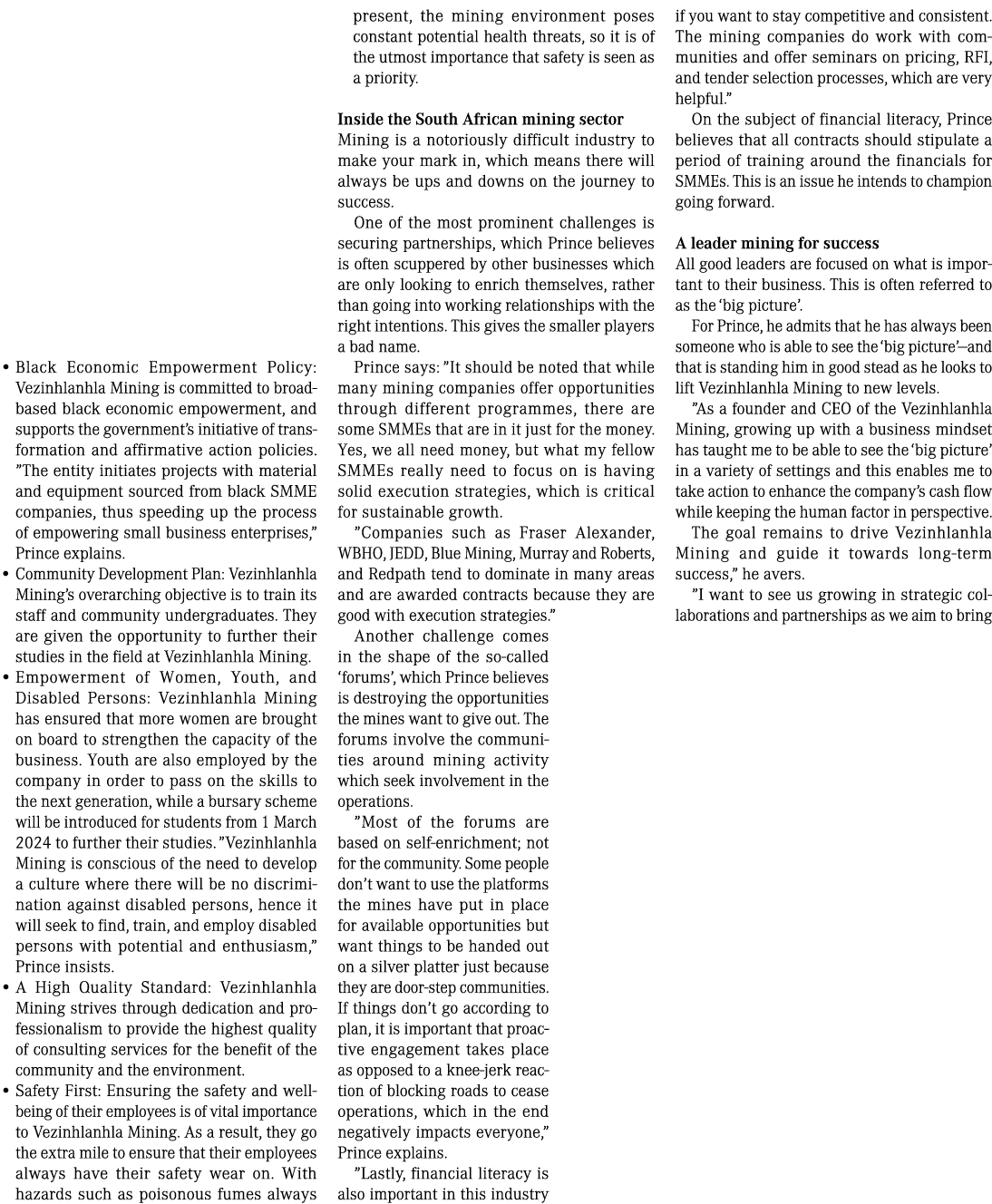 • Black Economic Empowerment Policy: Vezinhlanhla Mining is committed to broad based black economic empowerment, and ...