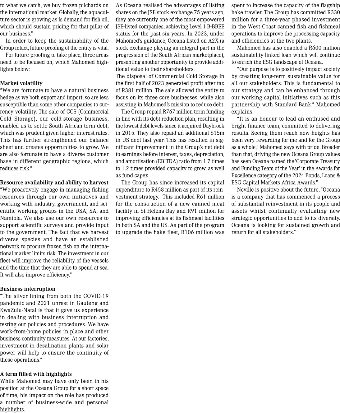to what we catch, we buy frozen pilchards on the international market. Globally, the aquaculture sector is growing as...