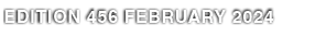 EDITION 456 FEBRUARY 2024