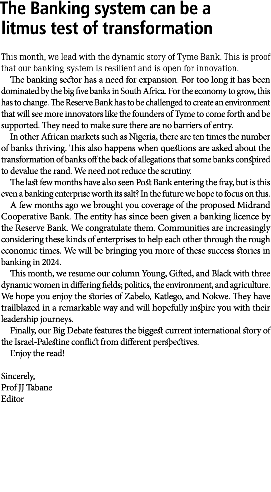 The Banking system can be a litmus test of transformation This month, we lead with the dynamic story of Tyme Bank. Th...