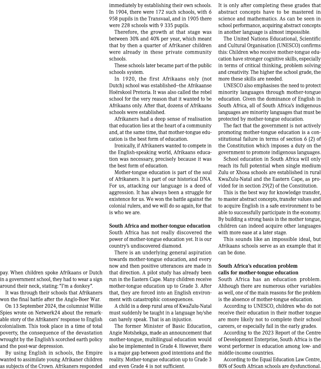 pay. When children spoke Afrikaans or Dutch in a government school, they had to wear a sign around their neck, statin...