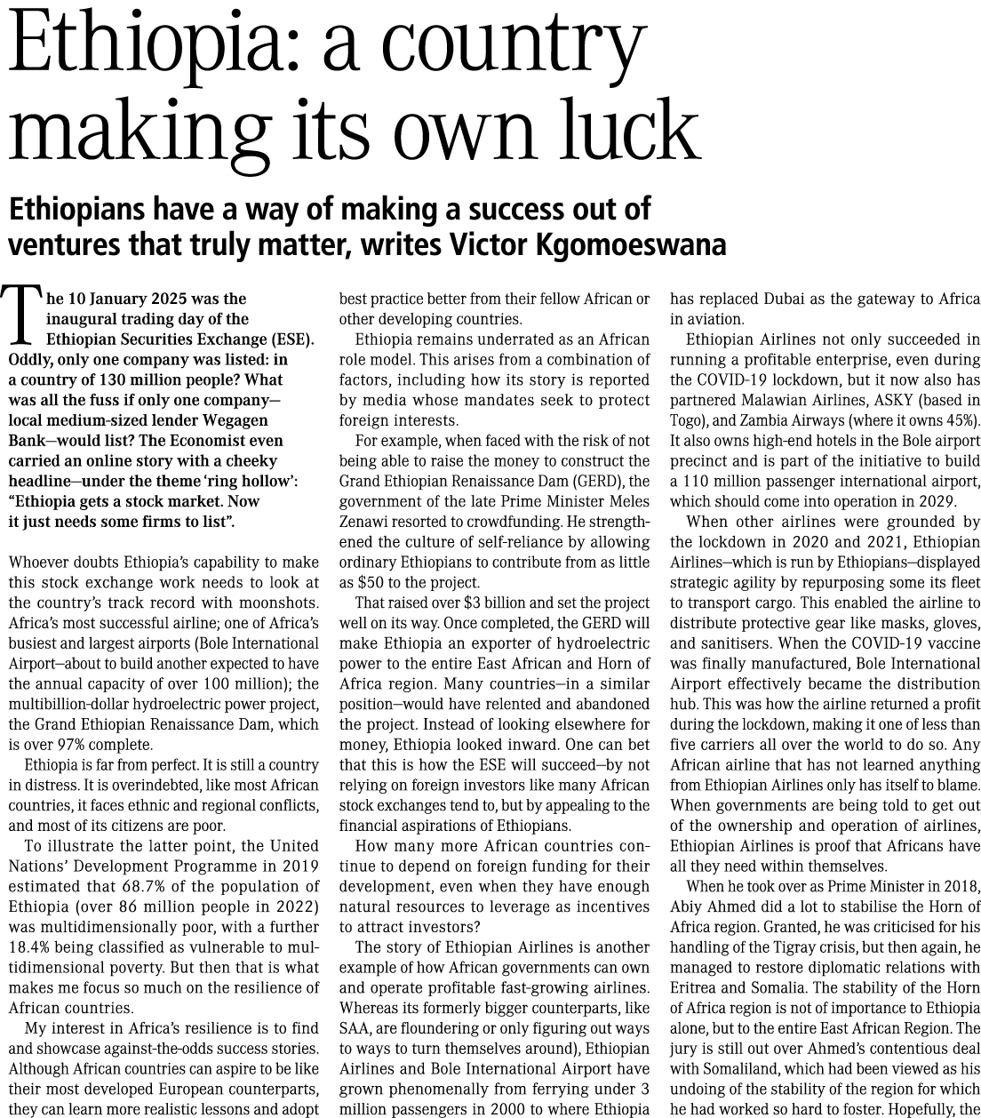 Ethiopia: a country making its own luck Ethiopians have a way of making a success out of ventures that truly matter, ...