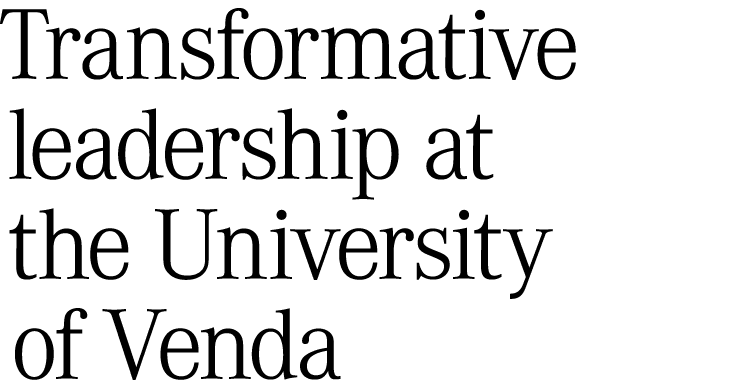 Transformative leadership at the University of Venda 